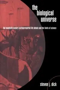 The Biological Universe - Dick Steven J.
