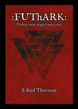 Futhark. Podręcznik magii runicznej - Edred Thorsson