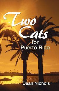 Two Cats for Puerto Rico - Dean Nichols