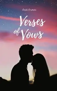Verses of Vows - Arumets Anett