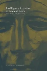 Intelligence Activities in Ancient Rome - Sheldon Rose Mary