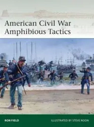 Elite 262 American Civil War Amphibious Tactics - Ron Field