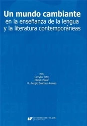 Un mundo cambiante en la ensenanza de la lengua... - red. R. Sergio Balches Arenas, Marek Baran, Cecyl