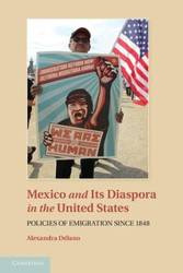 Mexico and Its Diaspora in the United States - Alexandra Delano