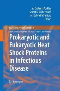 Prokaryotic and Eukaryotic Heat Shock Proteins in Infectious Disease - Pockley A. Graham
