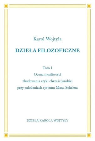 Dzieła Filozoficzne T.1 - Karol Wojtyła