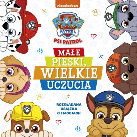 Psi Patrol. Małe pieski, wielkie uczucia - praca zbiorowa