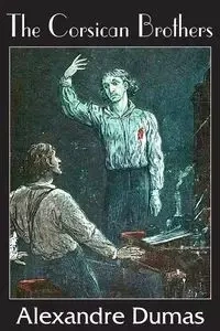 The Corsican Brothers - Dumas Alexandre