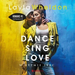 audiobook Dance, sing, love. W rytmie serc - Layla Wheldon