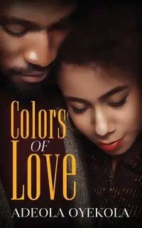 Colors of Love - Oyekola Adeola