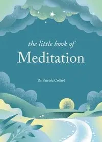 The Little Book of Meditation - Collard Patrizia