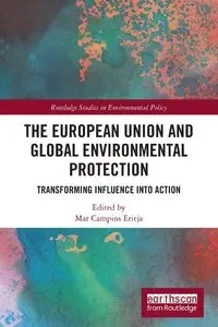 The European Union and Global Environmental Protection - Eritja Mar Campins