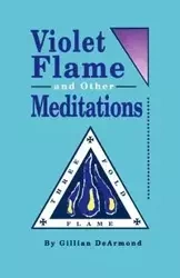 Violet Flame and Other Meditations - DeArmond