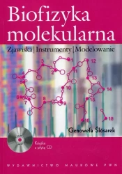 Biofizyka molekularna. Zjawiska, instrumenty, modelowanie. Książka z płytą CD - Genowefa Ślusarek