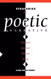 Strategies of Poetic Narrative - Clare Regan Kinney