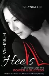 Five Inch Heels - Lee Belynda