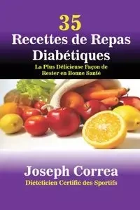 35 Recettes de Repas Diabétiques - Joseph Correa