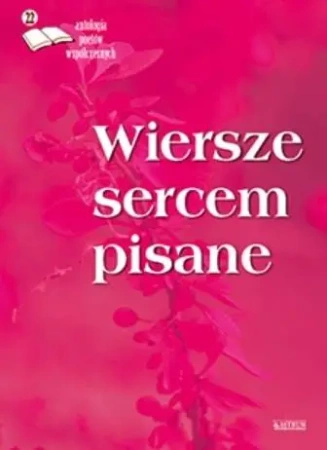 Wiersze sercem pisane 22 - praca zbiorowa