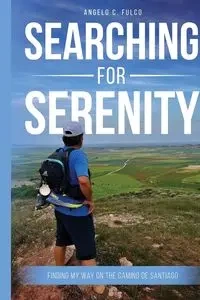 Searching for Serenity - C. Angelo Fulco