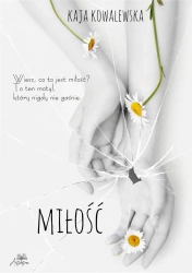 Miłość - Kaja Kowalewska