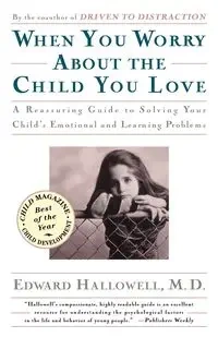 When You Worry about the Child You Love - Edward M. Hallowell