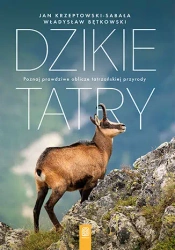 Dzikie Tatry. Poznaj prawdziwe oblicze tatrzańskiej przyrody - Jan Krzeptowski-Sabała