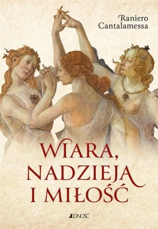 Wiara, nadzieja i miłość - Raniero Cantalamessa, Krzysztof Stopa