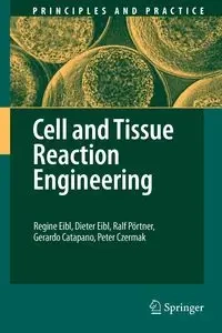 Cell and Tissue Reaction Engineering - Regine Eibl
