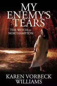 My Enemy's Tears - Williams Karen Vorbeck