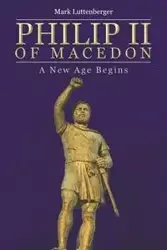 Philip II of Macedon - Mark Luttenberger
