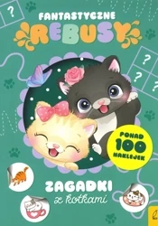 Zagadki z kotkami. Fantastyczne rebusy - Opracowanie zbiorowe