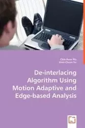 De-interlacing Algorithm Using Motion Adaptive and Edge-based Analysis - Wu Chih-Huan