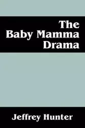 The Baby Mamma Drama - Hunter Jeffrey