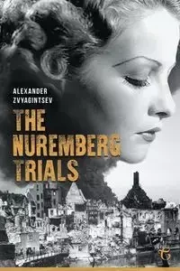 The Nuremberg Trials - Alexander Zvyagintsev