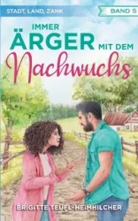 Immer Ärger mit dem Nachwuchs - Brigitte Teufl-Heimhilcher