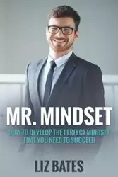 Mr. Mindset - Liz Bates