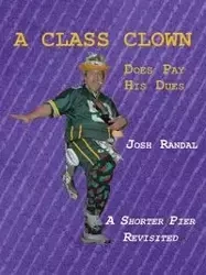 A Class Clown - Randal Josh