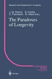 The Paradoxes of Longevity - Robine Jean-Marie