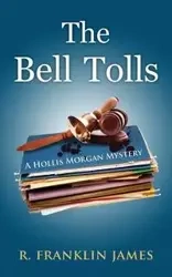 The Bell Tolls - James R. Franklin