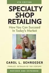Specialty Shop Retailing - Carol L. Schroeder