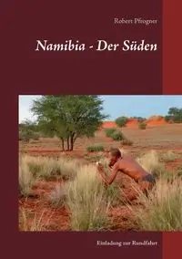 Namibia - Der Süden - Robert Pfrogner