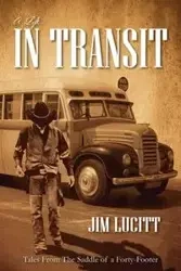 A Life...in Transit - Jim Lucitt