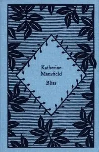 Bliss - Katherine Mansfield