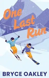 One Last Run - Bryce Oakley
