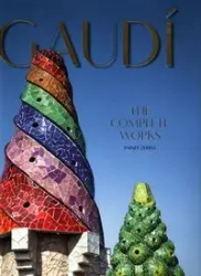 Gaudi The Complete Works - Zerbst Rainer