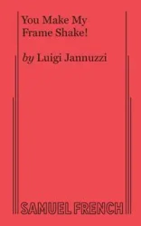 You Make My Frame Shake - Luigi Jannuzzi