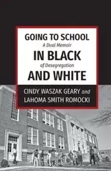 Going to School in Black and White - Cindy Waszak Geary