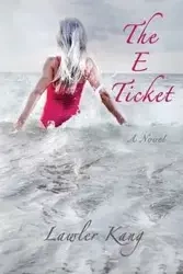 The E Ticket - Kang Lawler