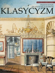 Klasycyzm. Przewodnik dla kolekcjonerów - Małgorzata Korżel-Kraśna