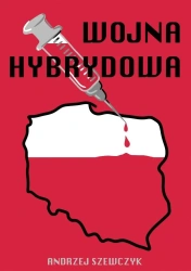Wojna hybrydowa - Andrzej Szewczyk